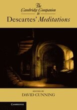 The Cambridge Companion to Descartes' Meditations