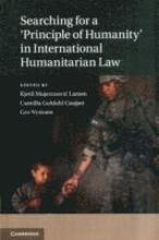 Searching for a 'Principle of Humanity' in International Humanitarian Law