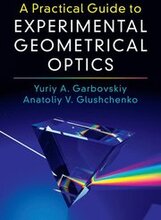 A Practical Guide to Experimental Geometrical Optics