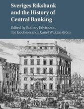 Sveriges Riksbank and the History of Central Banking