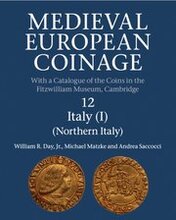 Medieval European Coinage: Volume 12, Northern Italy