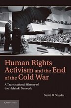 Human Rights Activism and the End of the Cold War