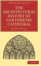 The Architectural History of Canterbury Cathedral