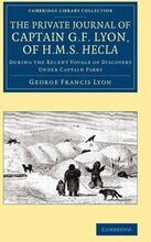 The Private Journal of Captain G. F. Lyon, of HMS Hecla