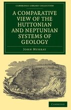 A Comparative View of the Huttonian and Neptunian Systems of Geology