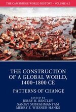 The Cambridge World History: Volume 6, The Construction of a Global World, 1400-1800 CE, Part 2, Patterns of Change