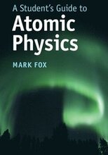 A Student's Guide to Atomic Physics