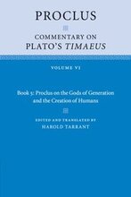 Proclus: Commentary on Plato's Timaeus: Volume 6, Book 5: Proclus on the Gods of Generation and the Creation of Humans