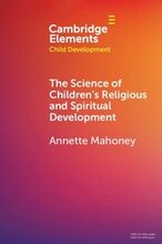 The Science of Children's Religious and Spiritual Development