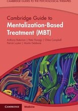Cambridge Guide to Mentalization-Based Treatment (MBT)