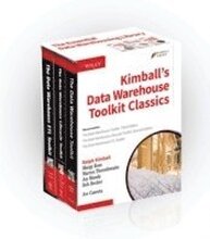 Kimball's Data Warehouse Toolkit Classics: The Data Warehouse Toolkit 3rd Edition; The Data Warehouse Lifecycle Toolkit 2nd Edition; The Data Warehouse ETL Toolkit