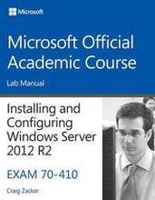 70-410 Installing and Configuring Windows Server 2012 R2 Lab Manual