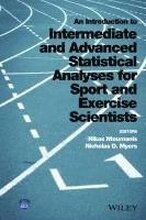 An Introduction to Intermediate and Advanced Statistical Analyses for Sport and Exercise Scientists