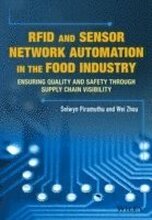 RFID and Sensor Network Automation in the Food Industry