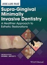 Supra-Gingival Minimally Invasive Dentistry