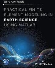 Practical Finite Element Modeling in Earth Science using Matlab