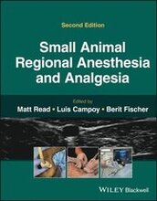 Small Animal Regional Anesthesia and Analgesia