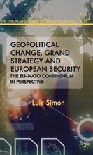 Geopolitical Change, Grand Strategy and European Security