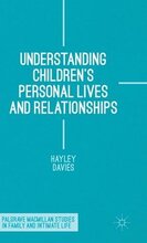 Understanding Children's Personal Lives and Relationships