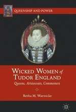 Wicked Women of Tudor England