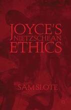 Joyces Nietzschean Ethics