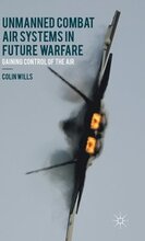 Unmanned Combat Air Systems in Future Warfare