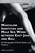 Masculine Identities and Male Sex Work between East Java and Bali