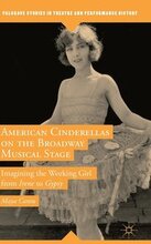 American Cinderellas on the Broadway Musical Stage