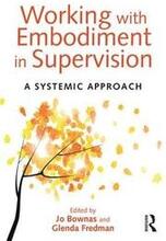 Working with Embodiment in Supervision