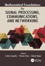 Mathematical Foundations for Signal Processing, Communications, and Networking