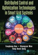 Distributed Control and Optimization Technologies in Smart Grid Systems