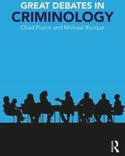 Great Debates in Criminology