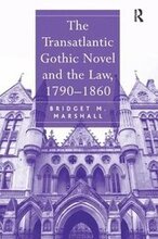 The Transatlantic Gothic Novel and the Law, 17901860