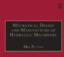 Mechanical Design and Manufacture of Hydraulic Machinery