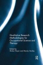 Qualitative Research Methodologies for Occupational Science and Therapy