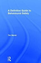 A Definitive Guide to Behavioural Safety