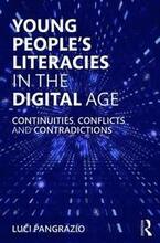 Young People's Literacies in the Digital Age