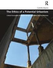 The Ethics of a Potential Urbanism