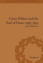 Court Politics and the Earl of Essex, 15891601