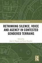 Rethinking Silence, Voice and Agency in Contested Gendered Terrains