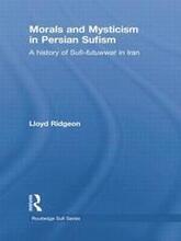 Morals and Mysticism in Persian Sufism