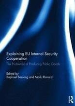 Explaining EU Internal Security Cooperation