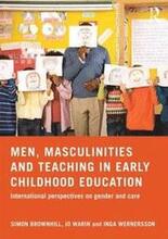 Men, Masculinities and Teaching in Early Childhood Education