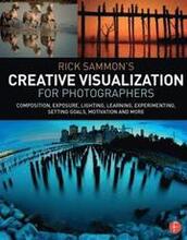 Rick Sammons Creative Visualization for Photographers