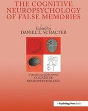 The Cognitive Psychology of False Memories