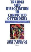 Trauma and Dissociation in Convicted Offenders