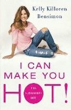 I Can Make You Hot!: The Supermodel Diet