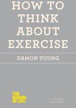 How to Think about Exercise