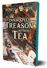 Can'T Spell Treason Without Tea