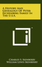A History and Genealogy of Peter Eichenberg Family in the U.S.A.